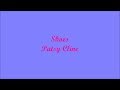 Shoes (Zapatos) - Patsy Cline (Lyrics - Letra)