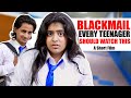 BLACKMAIL A Short Film On Teens Emotional Short Film Ayu And Anu Twin Sisters