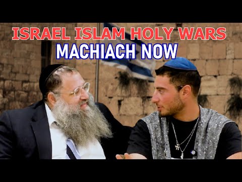 Messiah Mashiach Now, Israel, Islam | Jews Living with Faith & Unity, Living in Israel & Jerusalem