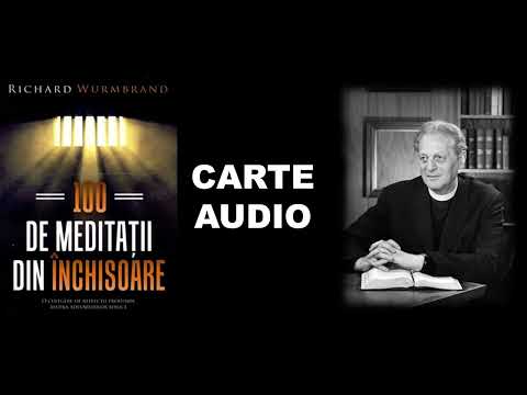 100 DE MEDITAȚII DIN ÎNCHISOARE | Richard Wurmbrand - Carte Audio