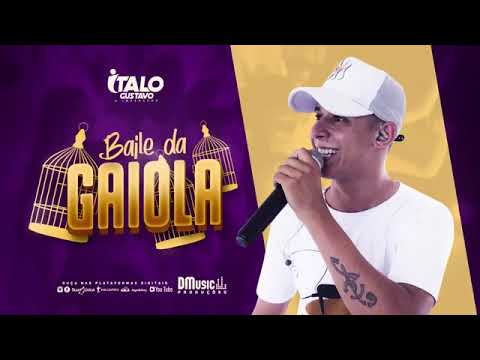 ITALO GUSTAVO - BAILE DA GAIOLA [MUSICA NOVA]