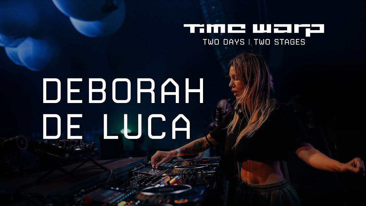 Deborah De Luca - Live @ Time Warp 2D2S 2023