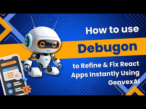 Debugon Bot | Refine & Fix React Apps Instantly Using GenvexAI