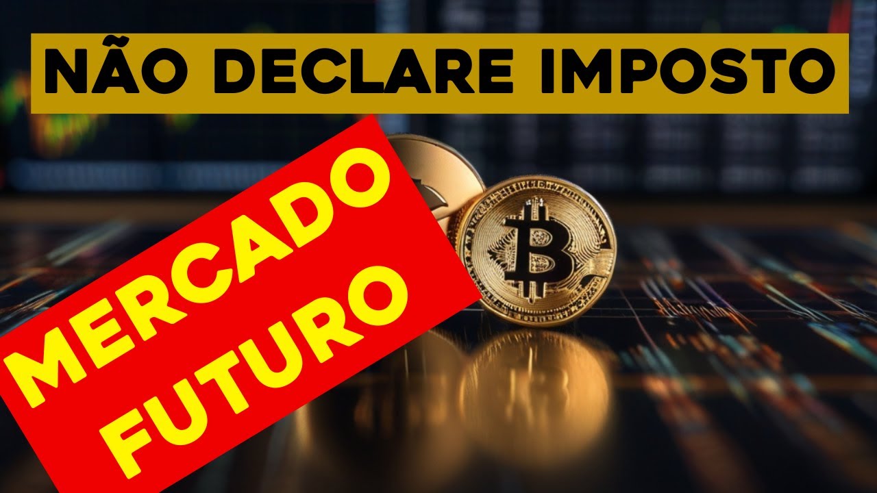 COMO DECLARAR NO MERCADO FUTURO DE CRIPTOMOEDAS
