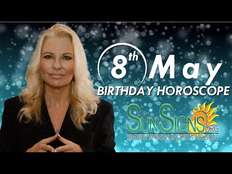 May 8th Zodiac Horoscope Birthday Personality - Taurus - Part 1