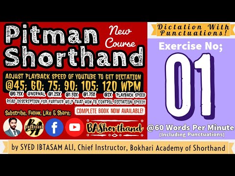Ex#01 | Pitman Shorthand (New Course) [New Era] | Dictation @60WPM | BA Shorthand [SYED IBTASAM ALI]