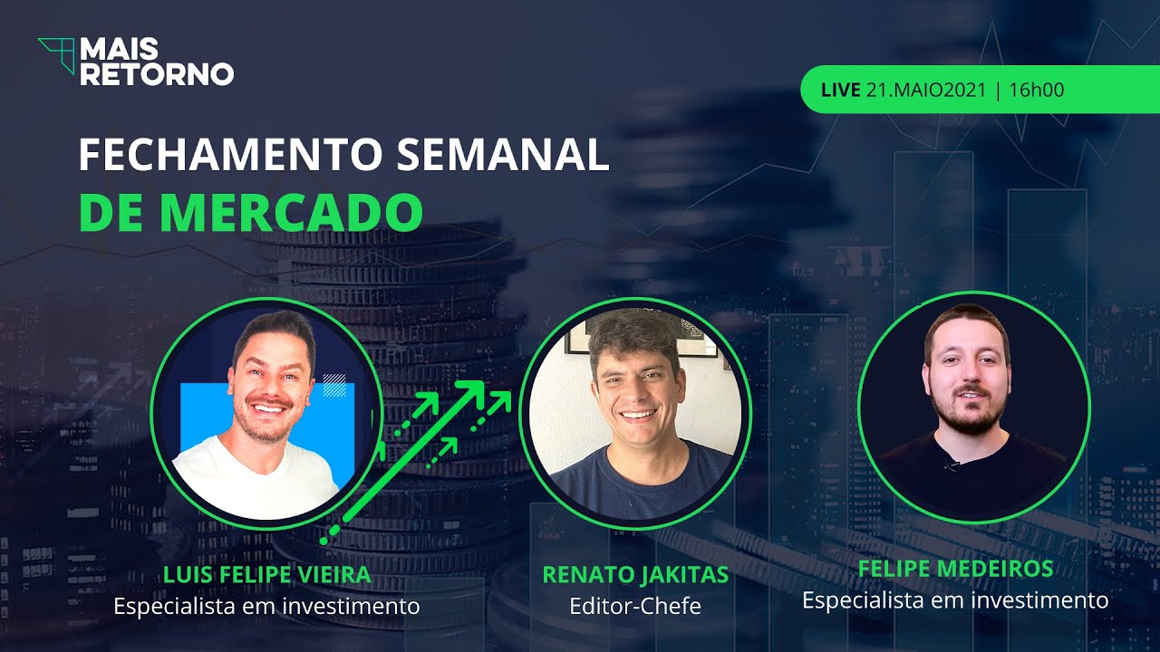 Fechamento Semanal de Mercado – MR 21/05/2021