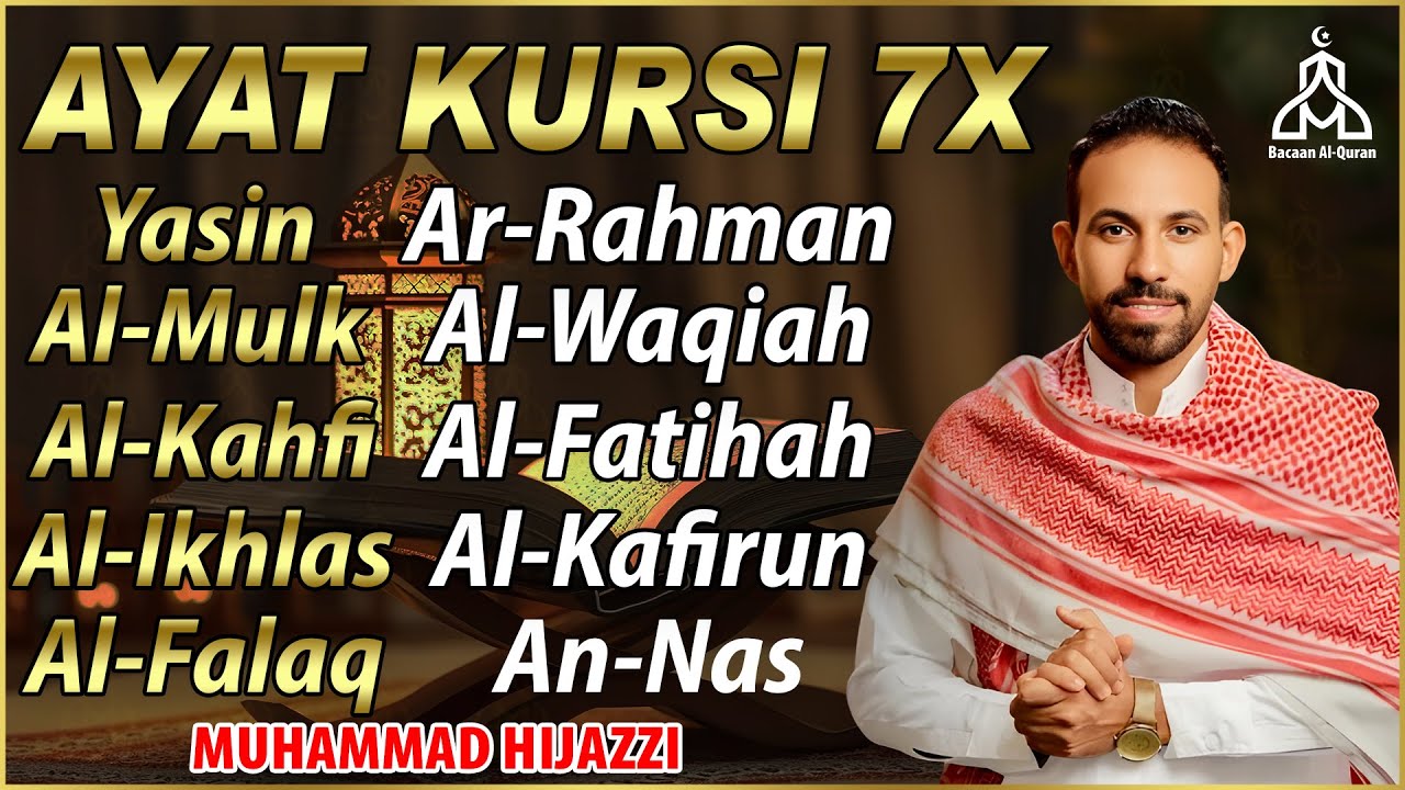 Ayat Kursi 7x,Surah Yasin,Ar Rahman,Al Waqiah,Al Mulk,Al Kahfi,Al Fatihah & 3 Quls