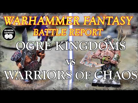 WARHAMMER FANTASY 8th ed BATTLE REPORT: Ogre Kingdoms vs Warriors of Chaos