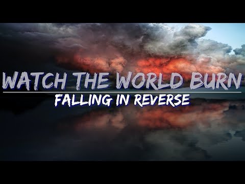 Falling In Reverse - Watch The World Burn (Explicit) (Lyrics) - Full Audio, 4k Video