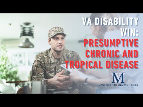 How to win your VA disability claim using the VA’s list of presumptive chronic and tropical disease.