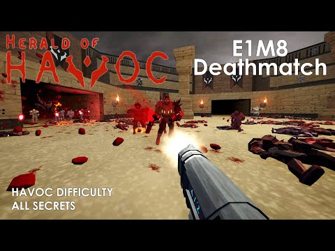 Herald of Havoc - E1M8: Deathmatch (Havoc Difficulty / All Secrets)