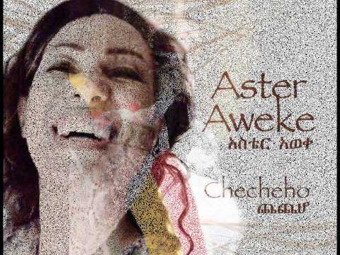 Aster Aweke's New Release - Checheho