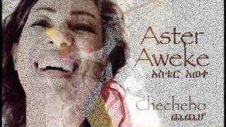 Aster Aweke's New Release - Checheho