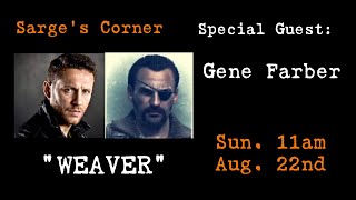 Sarge's Corner Special Guest: Gene Farber \
