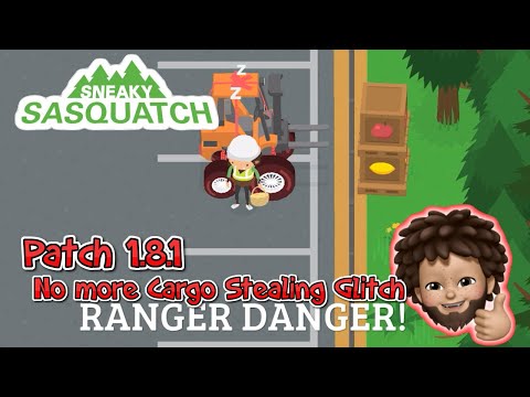 Sneaky Sasquatch - Patch 1.8.1 | No more Stealing Cargo Glitch