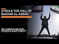 Syria The Fall Of Bashar Al Assad Why Assad S Military Folded And What S Next