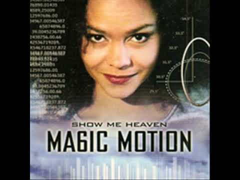 Magic Motion - Show Me Heaven