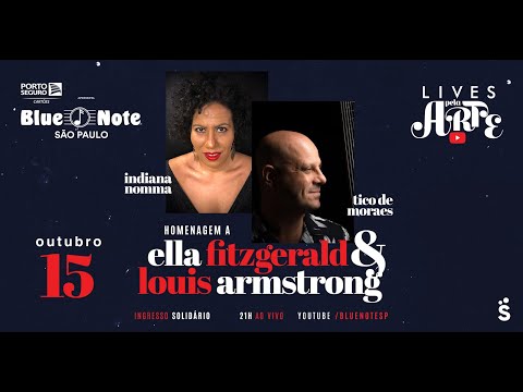 Blue Note Apresenta: Lives pela Arte - Indiana Nomma & Tico de Moraes - Homenagem a Ella & Louis