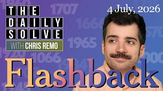 Flashback - 4 July 2026 - NYT History Game #flashback