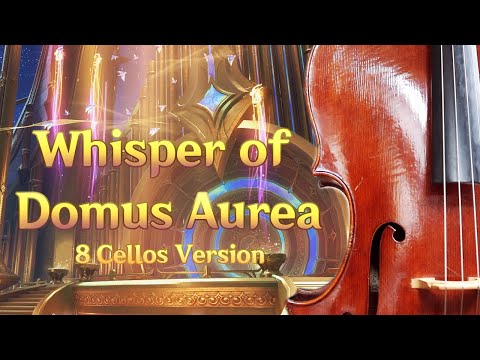 🎶 Whisper of Domus Aurea [8 Cellos Cover] #genshinimpact