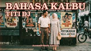 Download lagu Bahasa Kalbu (Acoustic Version) - Titi Dj┃ Cover & Lyrics mp3