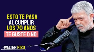 8 Cambios INEVITABLES que Vivirs al Llegar a los 70 Aos~Walter Riso
