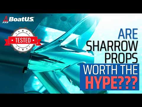 SHARROW PROP Test: Are They Worth The HYPE (And Price)? | BoatUS