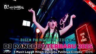 Download lagu DJ DANGDUT TERBARU 2025 !! DJ LIMA MENIT LAGI X HITAM DUNIAMU PUTIHNYA CINTAKU | DUGEM  PALING GACOR mp3 Download lagu DJ DANGDUT TERBARU 2025 !! DJ LIMA MENIT LAGI X HITAM DUNIAMU PUTIHNYA CINTAKU | DUGEM  PALING GACOR mp3