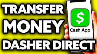How To Transfer Money from Dasher Direct to Cash App (EASY!)