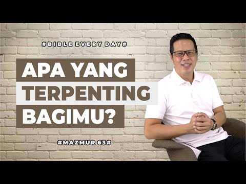 What's Most Important to You? (Psalm 63) - Petrus Kwik | BIBLE EVERY DAY