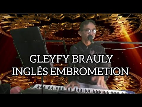 GLEYFY BRAULY INGLÊS EMBROMETION
