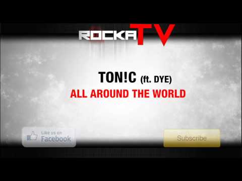 TON!C - All Around The World (VIP Original Mix) [ft. Dye]
