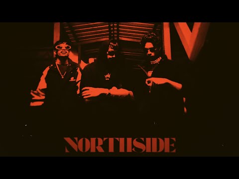 Northside - Dee, Robh, Kaimy (Music Video) 