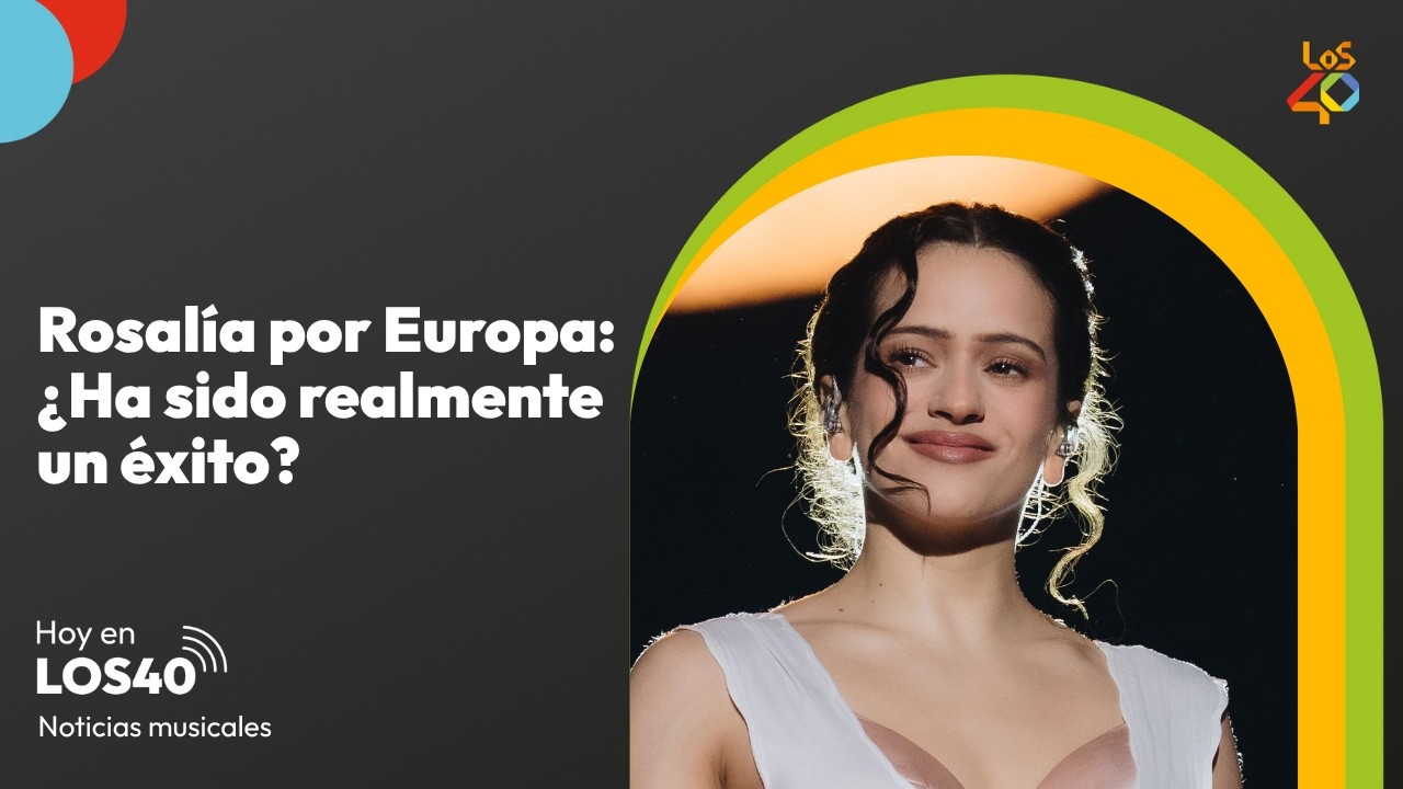 Rosalía por Europa, a examen - Noticias del 10 de mayo | LOS40