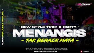 Download lagu DJ MENANGIS TAK BERAIR MATA🔥 TRAP PARTY SYAHDU💯 FULL BASS CEK SOUND VIBES KARNAVAL‼️ LYAN DISCJOKEY mp3