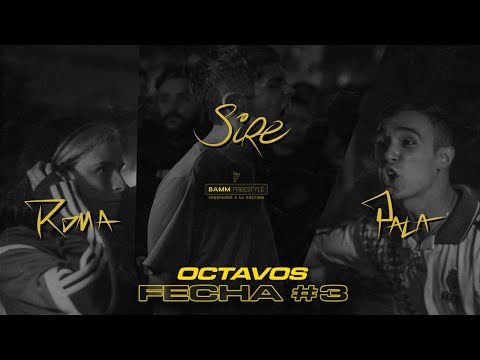 ROMA v SIRE v PALA [Octavos] Fecha #3 | BAMM Freestyle