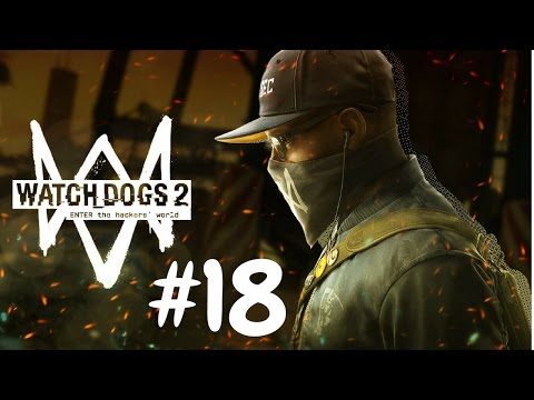 Watch Dogs 2 Walkthrough Gameplay Part 18 (Full Game) – 1080p Full HD PS4 – No Commentary