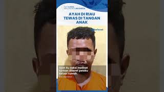 Dengar Keributan Warga Riau Pergoki Anak Habisi Ayah Kandung Pakai Parang, Pelaku Langsung Kabur