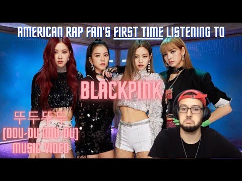 FIRST TIME! American Rap Fan Reacts To BLACKPINK (블랙핑크) ‘뚜두뚜두 DDU-DU DDU-DU’ MV MUSIC VIDEO