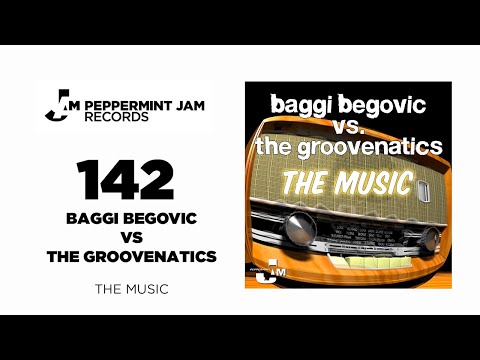 Baggi Begovic vs. The Groovenatics - The Music