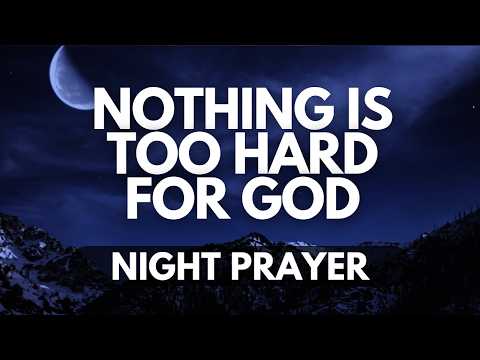 God of the Impossible | A Night Prayer for Miracles to Begin