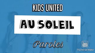 Au soleil - Kids United - Paroles
