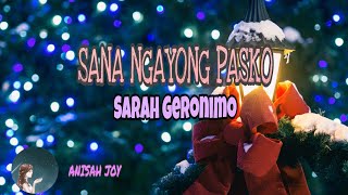 SANA NGAYONG PASKO - BY SARAH GERONIMO   ANISAH JOY MUSIC LYRICS