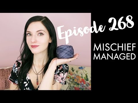 YARNGASM: Episode 268 - "Mischief Managed"