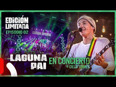 EDICIÓN LIMITADA - EPISODIO 02: LAGUNA PAI