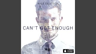 Can&#39;t Get Enough