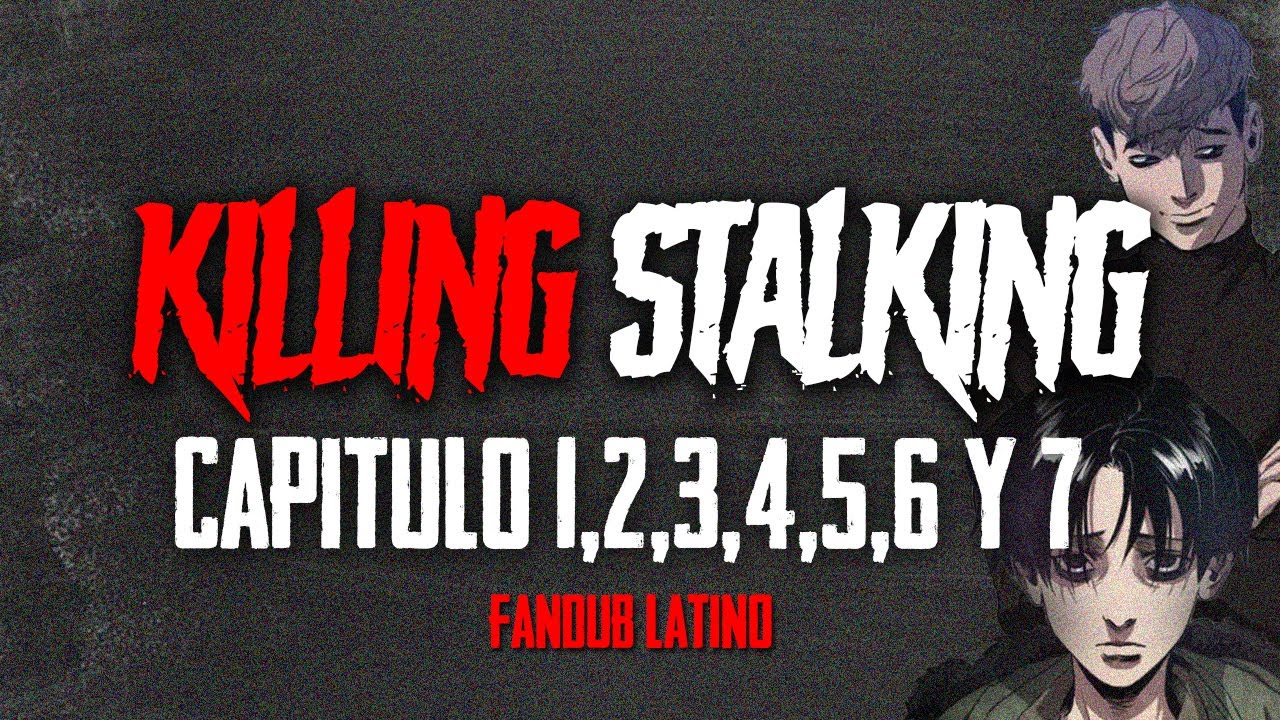 Killing Stalking | Capitulo 1-7 | Español Latino【Fandub】