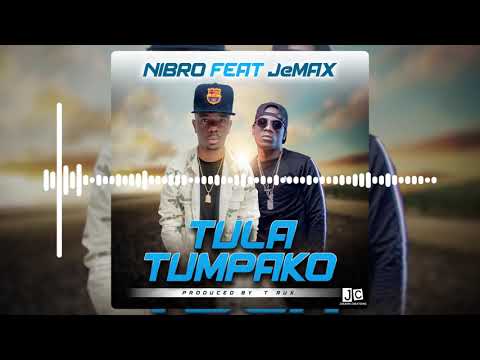 NIBRO ft JEMAX - Tulatumpako