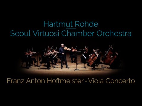 Hoffmeister - Concerto for Viola and Orchestra - Hartmut Rohde & Seoul Virtuosi Chamber Orchestra